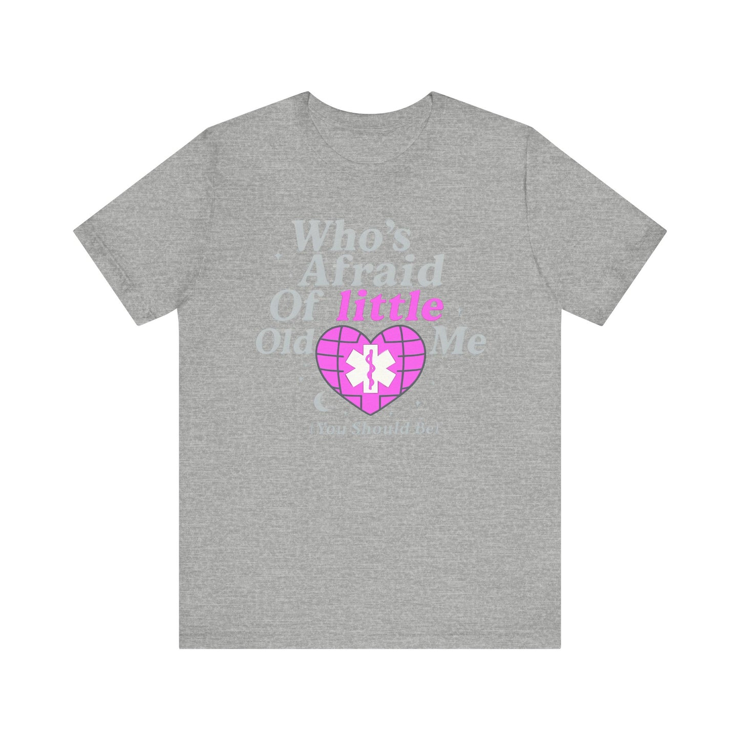 EMT Who's Afraid Of Little Old Me - custom design