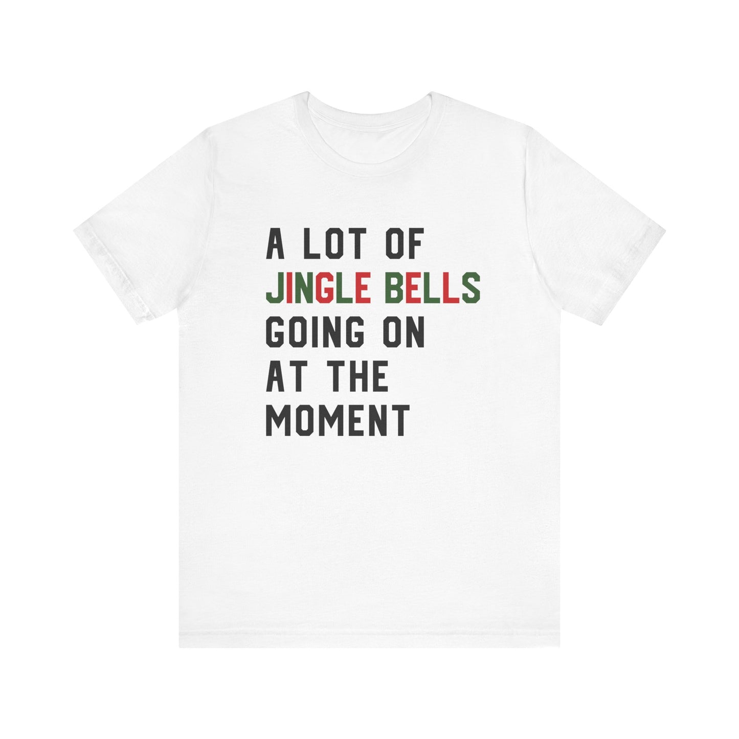 A Lot Of Jingle Bells T-shirt