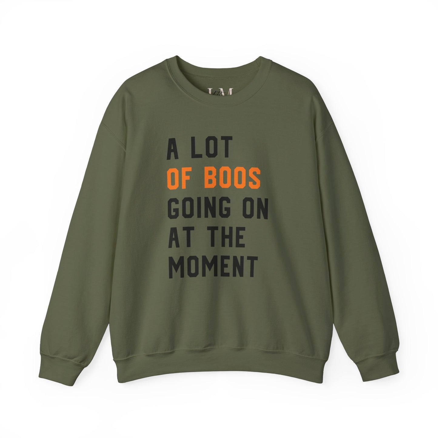 A Lot of Boos Going On At The Moment Adult Sweatshirt
