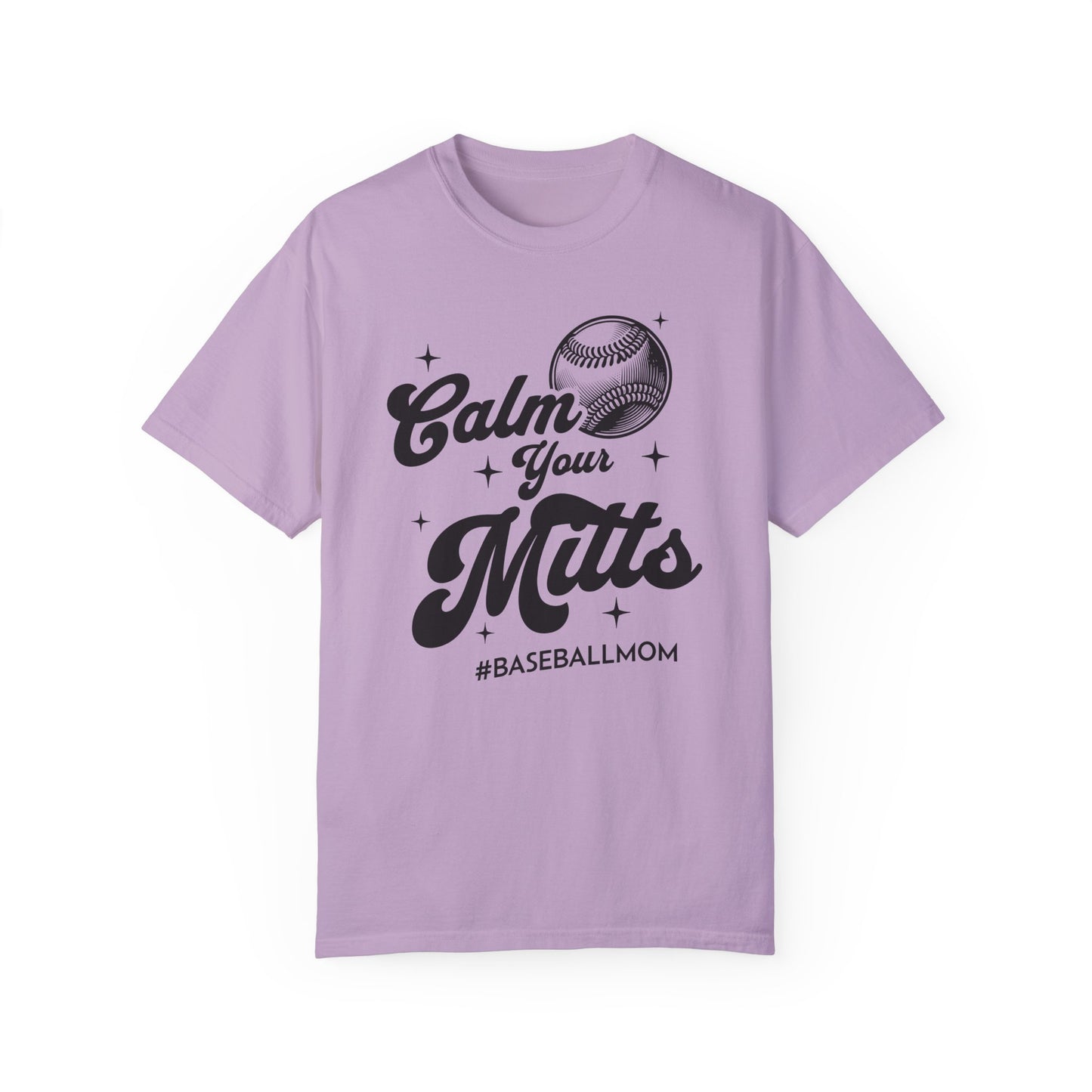 Calm Your Mitts Baseball T-Shirt