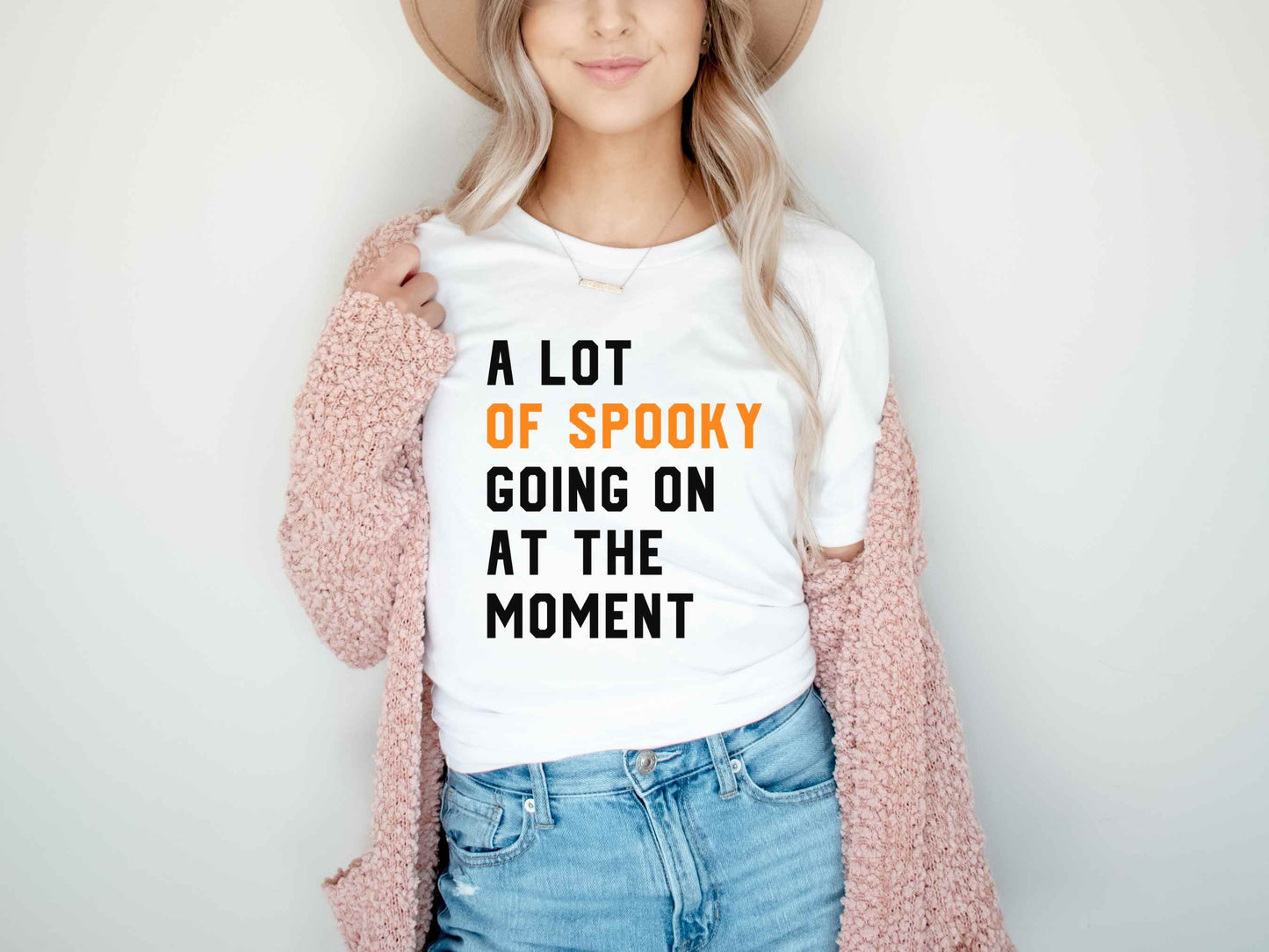 A Lot Of Spooky Going On At The Moment T-shirt