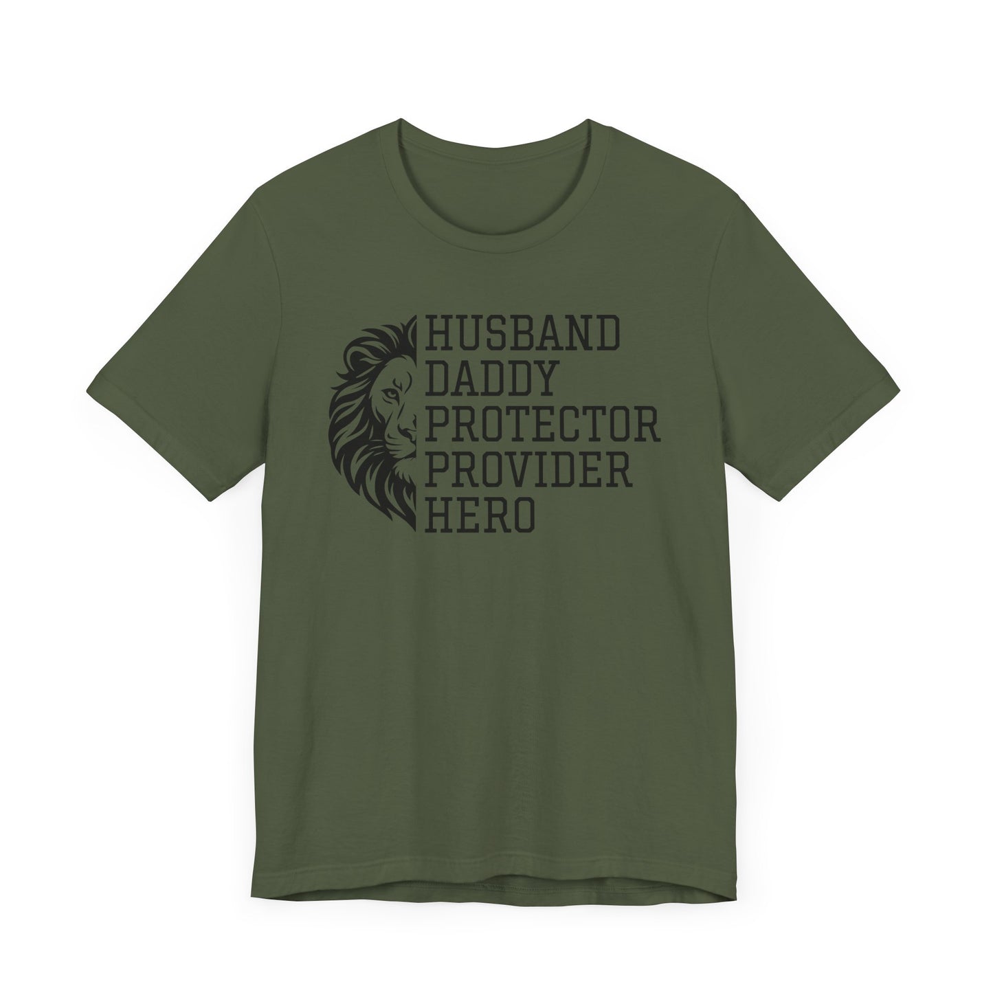 HUSBAND, DADDY, PROTECTOR, PROVIDER, HERO T-Shirt