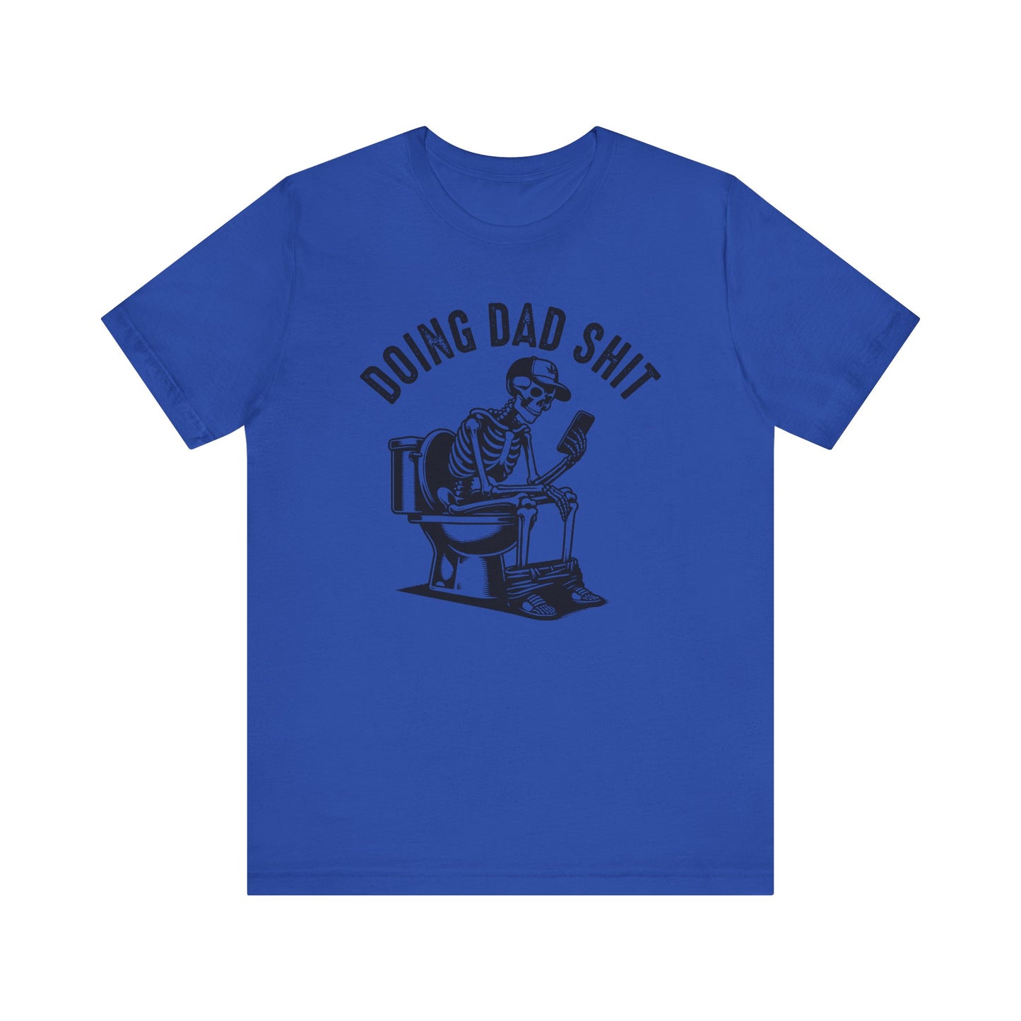 DOING DAD SHIT - t-shirt