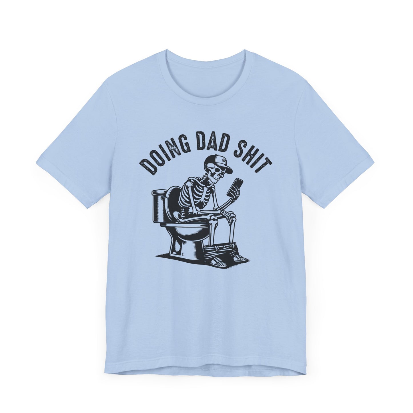 DOING DAD SHIT - t-shirt