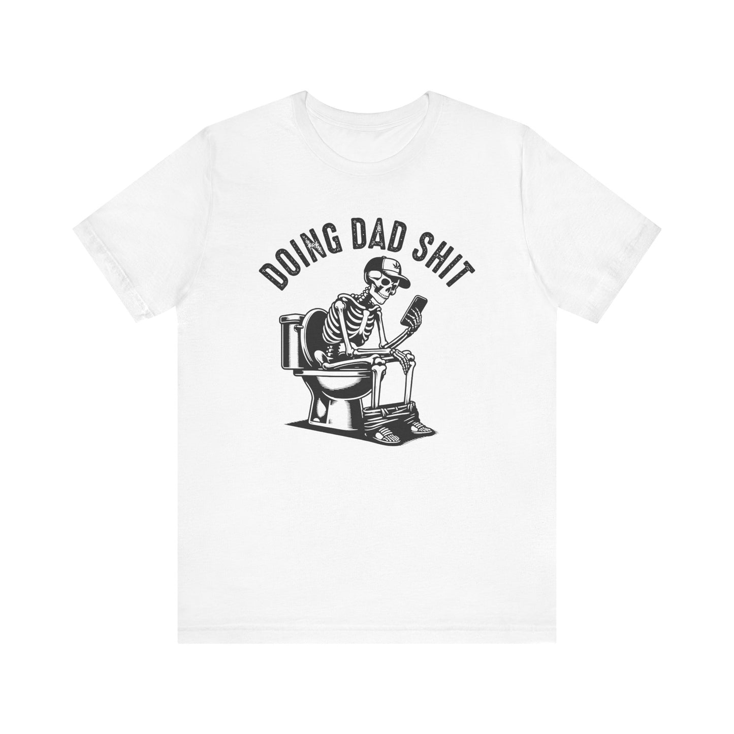 DOING DAD SHIT - t-shirt