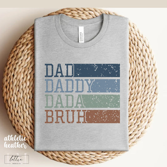 DAD DADDY DADA BRUH  T-shirt