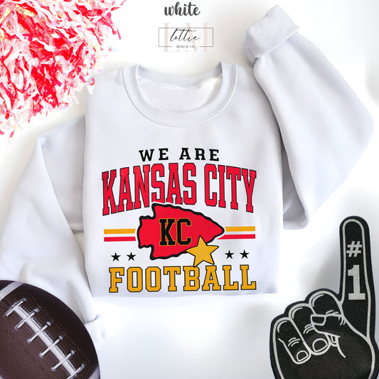 We Are Kansas City Football Sweatshirt or Shirt