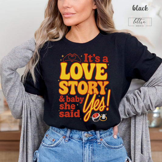 She Said Yes T-shirt & Sweatshirt