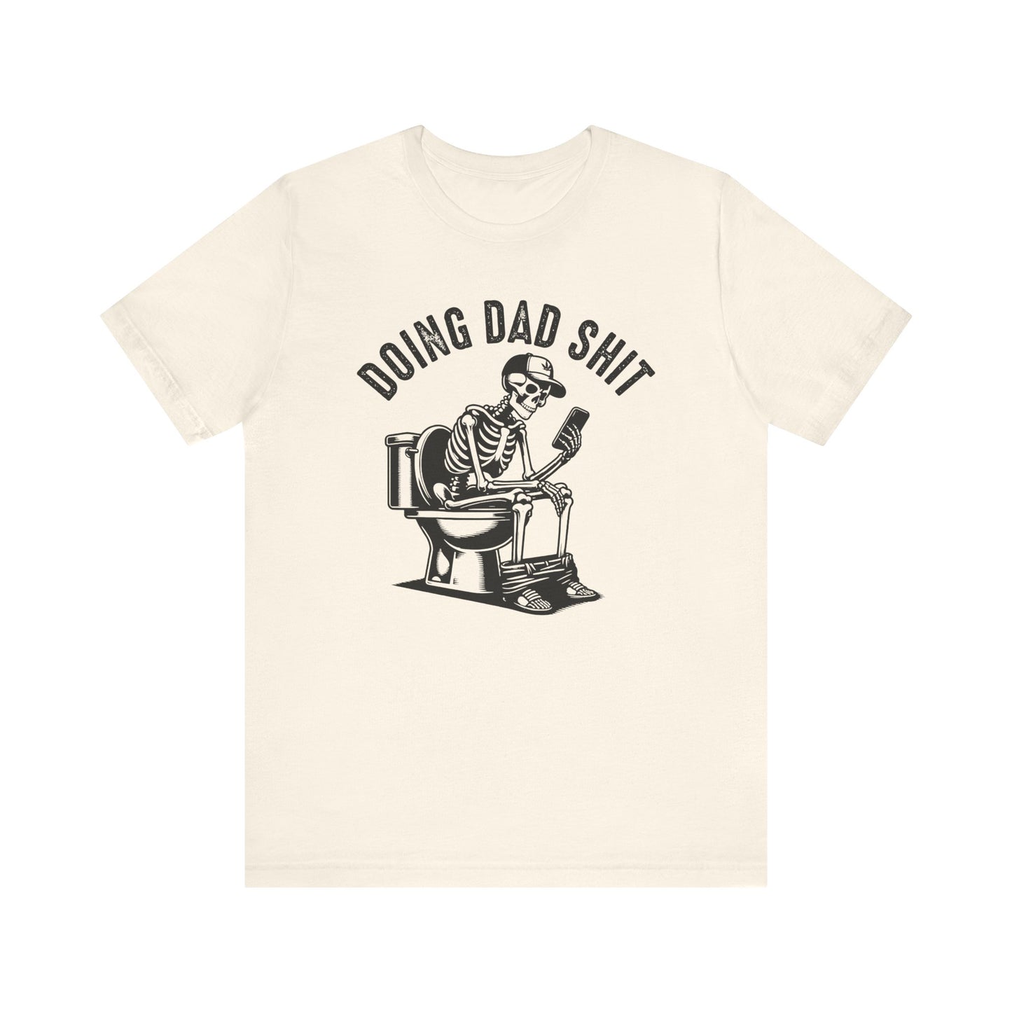 DOING DAD SHIT - t-shirt