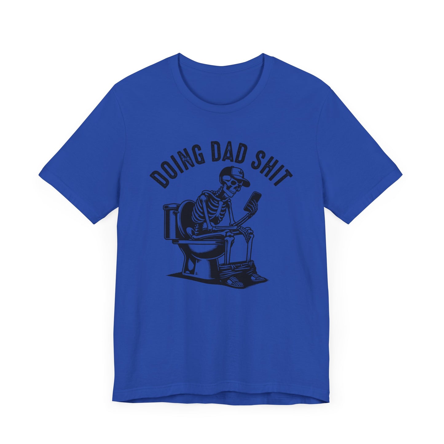 DOING DAD SHIT - t-shirt