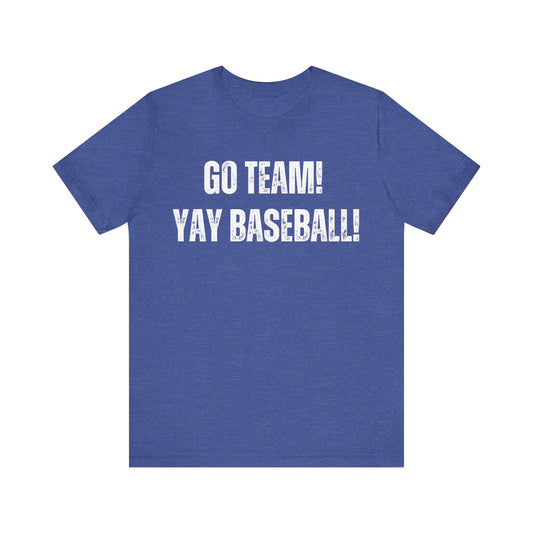 Go TEAM Yay Baseball Kansas City T-shirt