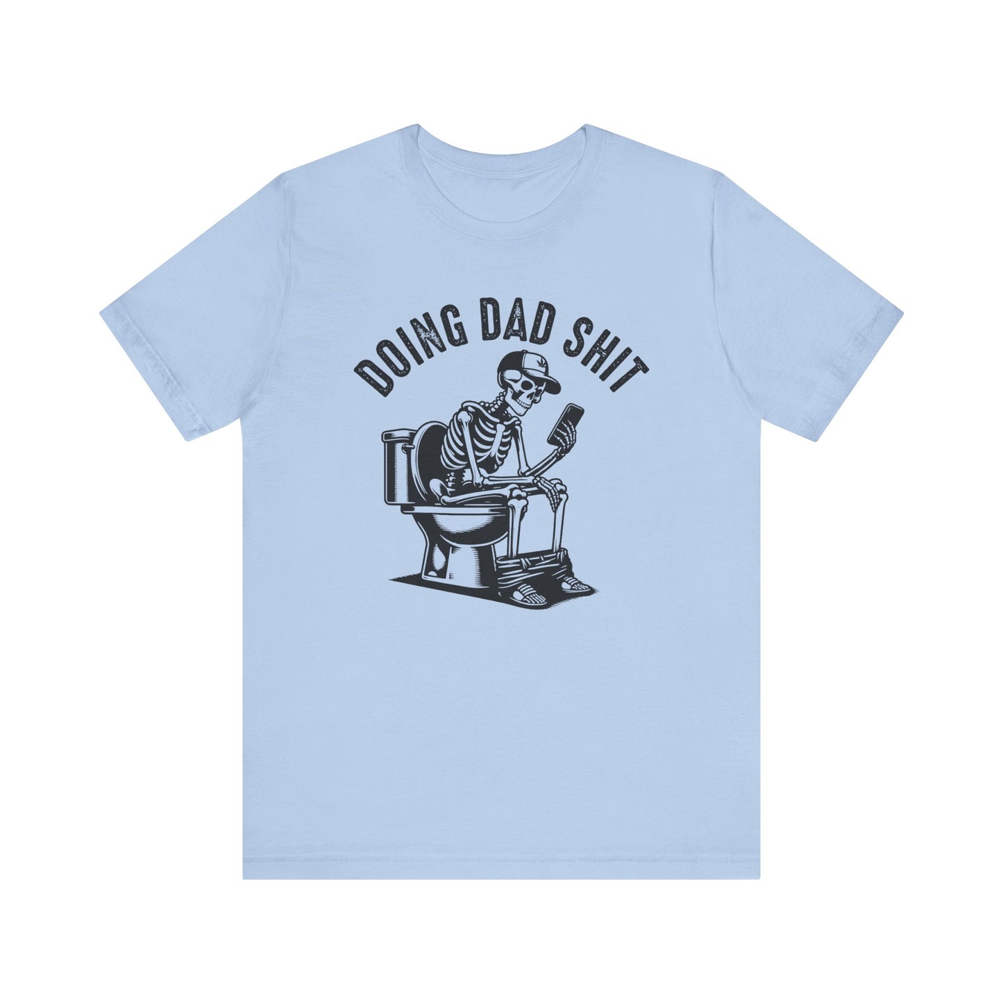 DOING DAD SHIT - t-shirt