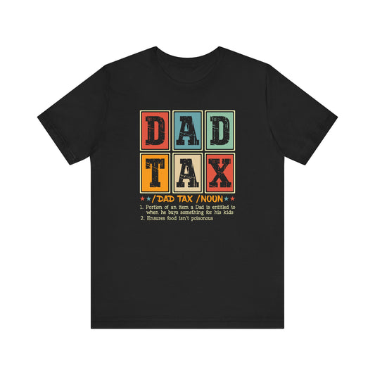 Dad TAX - t-shirt