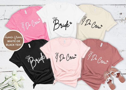 The Bride and I Do Crew Bachelorette Party Shirts, Funny Bachelorette Sweatshirts, Bridal Shower Gift, Custom Bachelorette Shirts Bride 2 Be