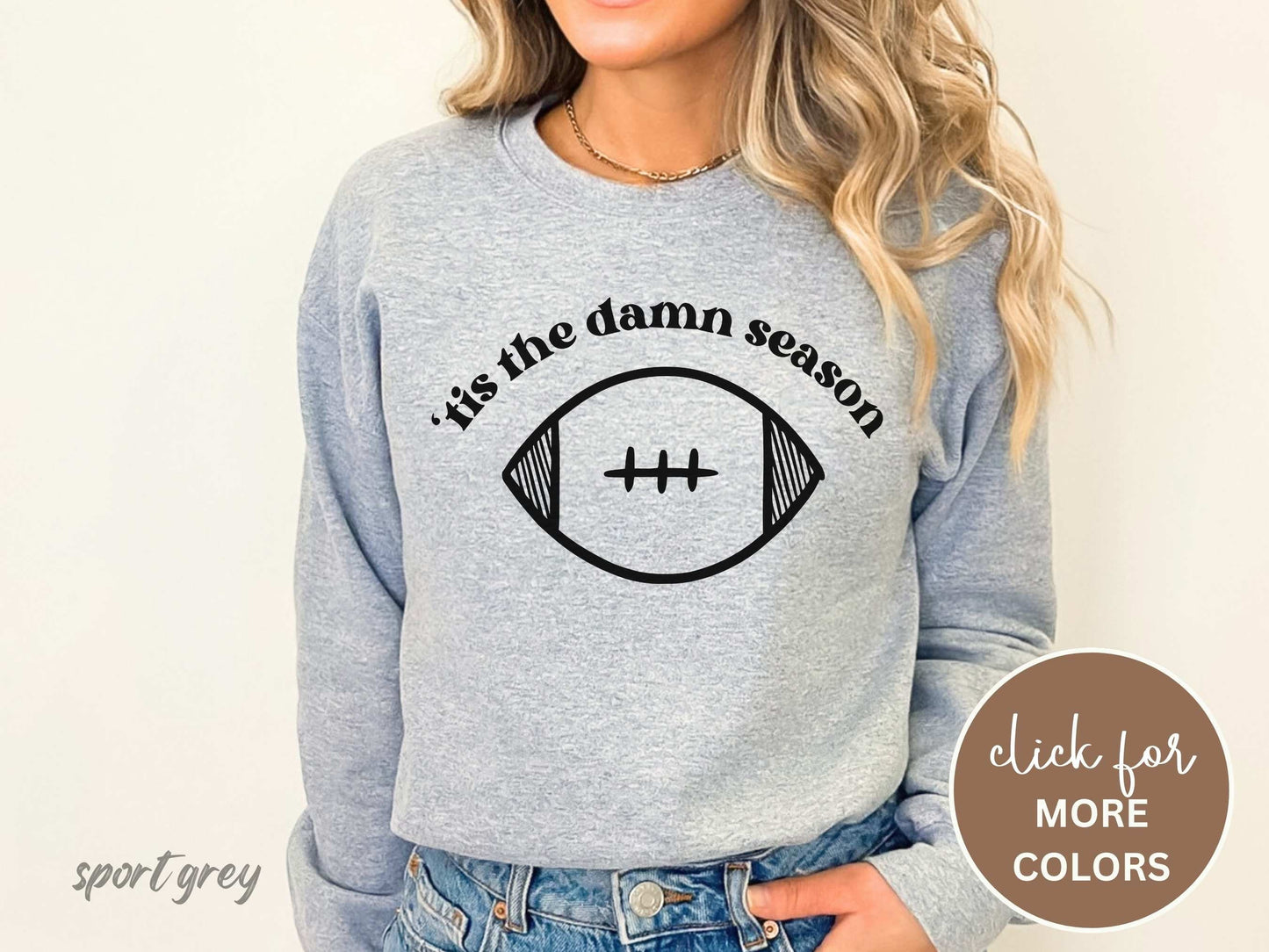 Tis the Damn Season Sweatshirt, Unisex Football Season Sweatshirt, Football Fan Sweatshirt, Game Day Sweatshirt, Tis the Football Season