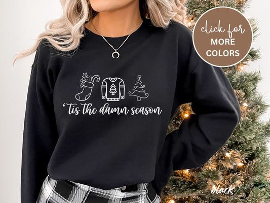 Tis the Damn Season Sweatshirt, Christmas Sweatshirt, Song Lyric Sweatshirt, Tis the Season Crewneck, Christmas Sweatshirt, Holiday apparel