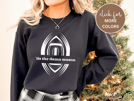 Tis the Damn Season Football Sweatshirt, Oversized Sweatshirt, Christmas Sweatshirt, Song Lyric Sweatshirt, Tis the Season Crewneck Game Day