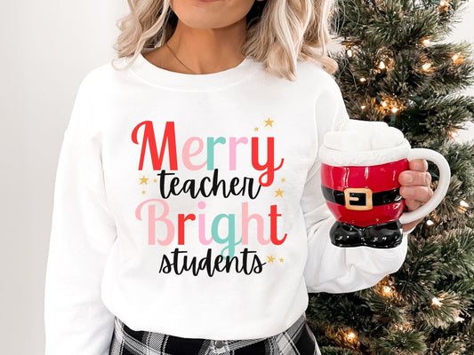 Merry Teacher Bright Students Christmas Sweatshirt, Funny Teacher Student Sweatshirt, Christmas School Sweatshirt, Teacher Christmas Gift