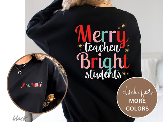 Merry Teacher Bright Students Christmas Shirt, Personalized Custom Funny Teacher Shirt, Funny Students Shirt, Teacher Christmas Gift, School
