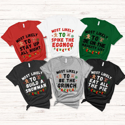 Most Likely to Christmas Shirt, Christmas Sweatshirt, Custom Christmas, Christmas Family Shirt Funny, Christmas Shirt, Most Likely To Shirt